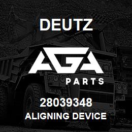 28039348 Deutz ALIGNING DEVICE | AGA Parts