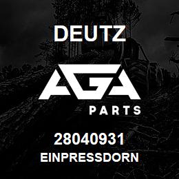 28040931 Deutz EINPRESSDORN | AGA Parts