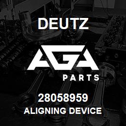 28058959 Deutz ALIGNING DEVICE | AGA Parts