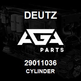 29011036 Deutz CYLINDER | AGA Parts