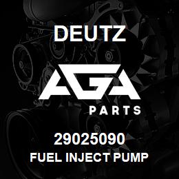 29025090 Deutz FUEL INJECT PUMP | AGA Parts