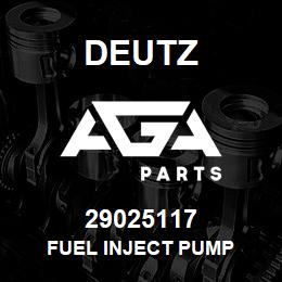 29025117 Deutz FUEL INJECT PUMP | AGA Parts