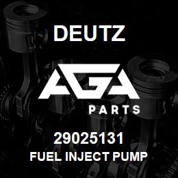 29025131 Deutz FUEL INJECT PUMP | AGA Parts