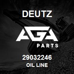 29032246 Deutz OIL LINE | AGA Parts