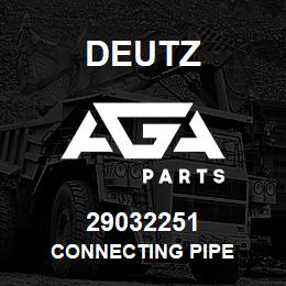 29032251 Deutz CONNECTING PIPE | AGA Parts