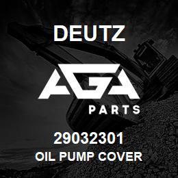 29032301 Deutz OIL PUMP COVER | AGA Parts