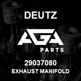 29037080 Deutz EXHAUST MANIFOLD | AGA Parts