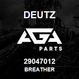 29047012 Deutz BREATHER | AGA Parts