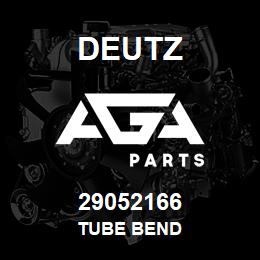 29052166 Deutz TUBE BEND | AGA Parts