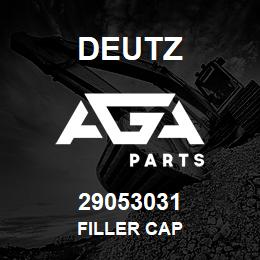 29053031 Deutz FILLER CAP | AGA Parts