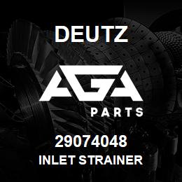 29074048 Deutz INLET STRAINER | AGA Parts