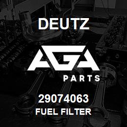 29074063 Deutz FUEL FILTER | AGA Parts