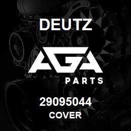 29095044 Deutz COVER | AGA Parts