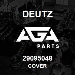 29095048 Deutz COVER | AGA Parts