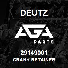 29149001 Deutz CRANK RETAINER | AGA Parts