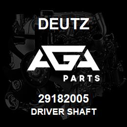 29182005 Deutz DRIVER SHAFT | AGA Parts