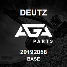 29192058 Deutz BASE | AGA Parts