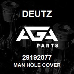 29192077 Deutz MAN HOLE COVER | AGA Parts