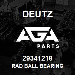 29341218 Deutz RAD BALL BEARING | AGA Parts