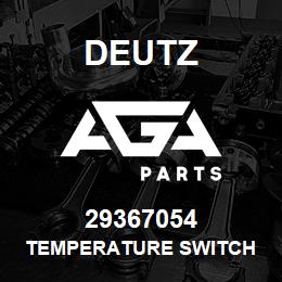 29367054 Deutz TEMPERATURE SWITCH | AGA Parts