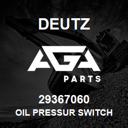 29367060 Deutz OIL PRESSUR SWITCH | AGA Parts