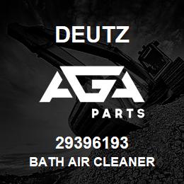 29396193 Deutz BATH AIR CLEANER | AGA Parts