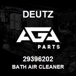 29396202 Deutz BATH AIR CLEANER | AGA Parts