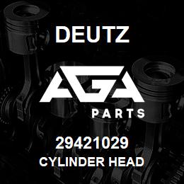 29421029 Deutz CYLINDER HEAD | AGA Parts