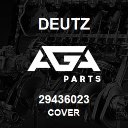 29436023 Deutz COVER | AGA Parts