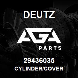 29436035 Deutz CYLINDER/COVER | AGA Parts