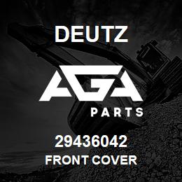 29436042 Deutz FRONT COVER | AGA Parts