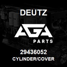 29436052 Deutz CYLINDER/COVER | AGA Parts