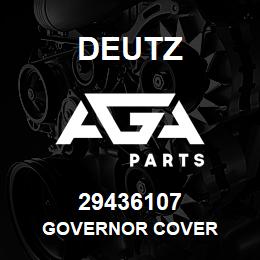 29436107 Deutz GOVERNOR COVER | AGA Parts