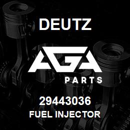 29443036 Deutz FUEL INJECTOR | AGA Parts