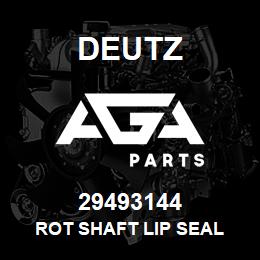 29493144 Deutz ROT SHAFT LIP SEAL | AGA Parts