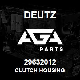 29632012 Deutz CLUTCH HOUSING | AGA Parts