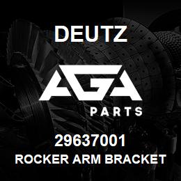 29637001 Deutz ROCKER ARM BRACKET | AGA Parts