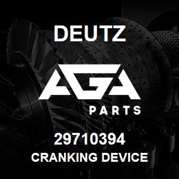 29710394 Deutz CRANKING DEVICE | AGA Parts