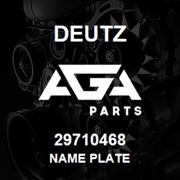 29710468 Deutz NAME PLATE | AGA Parts