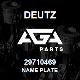 29710469 Deutz NAME PLATE | AGA Parts