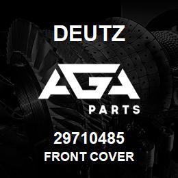 29710485 Deutz FRONT COVER | AGA Parts