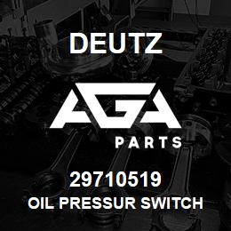 29710519 Deutz OIL PRESSUR SWITCH | AGA Parts