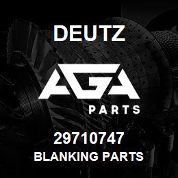 29710747 Deutz BLANKING PARTS | AGA Parts