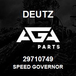 29710749 Deutz SPEED GOVERNOR | AGA Parts