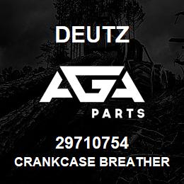 29710754 Deutz CRANKCASE BREATHER | AGA Parts