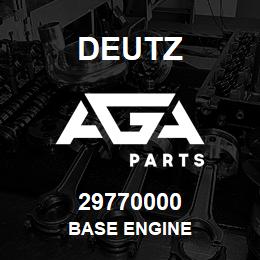 29770000 Deutz BASE ENGINE | AGA Parts