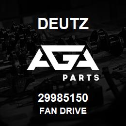 29985150 Deutz FAN DRIVE | AGA Parts