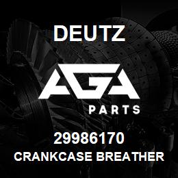 29986170 Deutz CRANKCASE BREATHER | AGA Parts