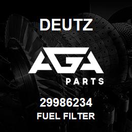 29986234 Deutz FUEL FILTER | AGA Parts