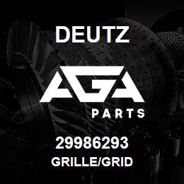 29986293 Deutz GRILLE/GRID | AGA Parts